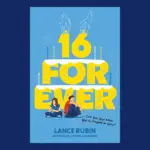 16 Forever by Lance Rubin book cover HarperCollins 2026