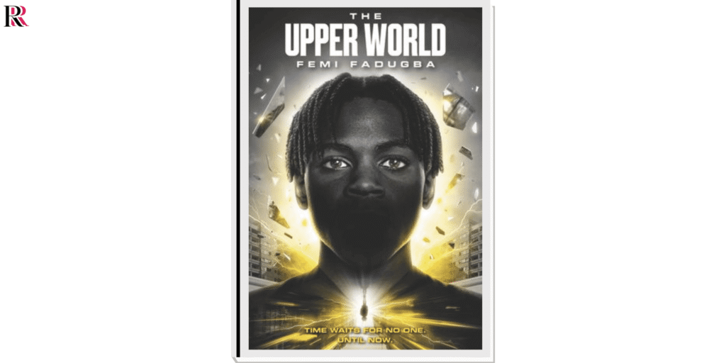 The Upper World by Femi Fadugba | YA Time Travel Books | Read Radius