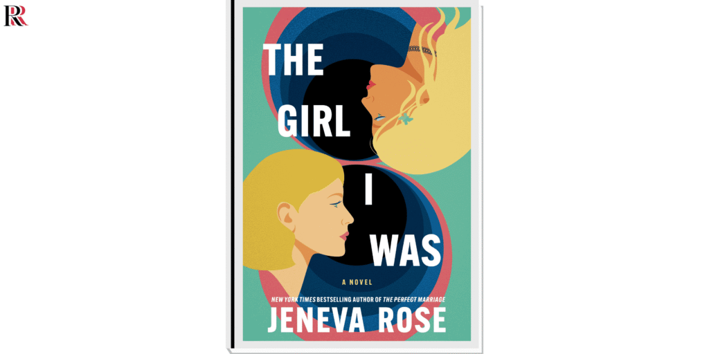 The Girl I Was by Jeneva Rose | YA Time Travel Books | Read Radius