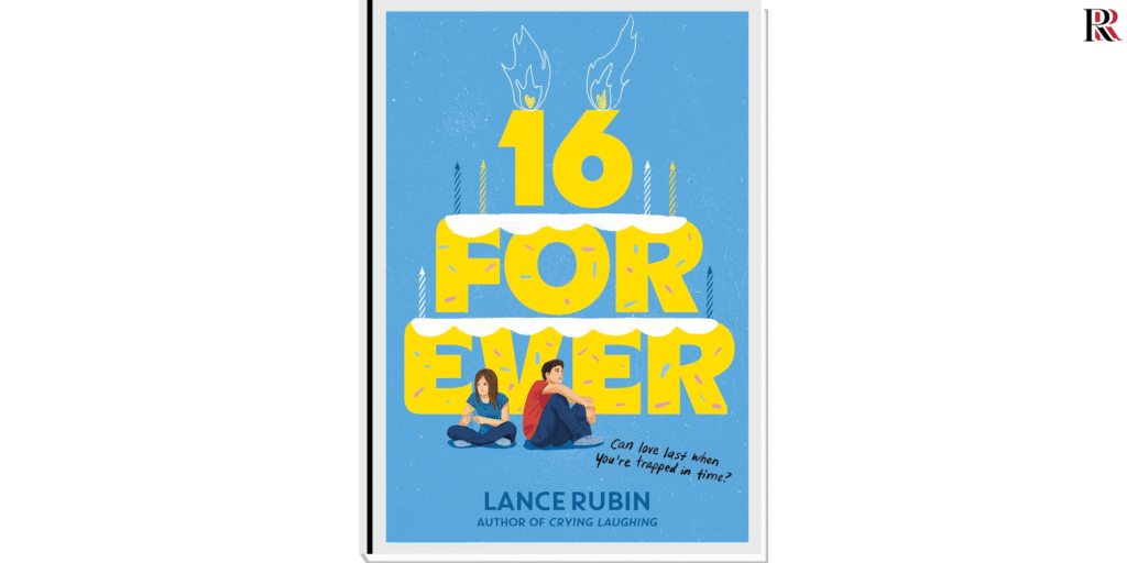 16 Forever by Lance Rubin | YA Time Travel Books | Read Radius