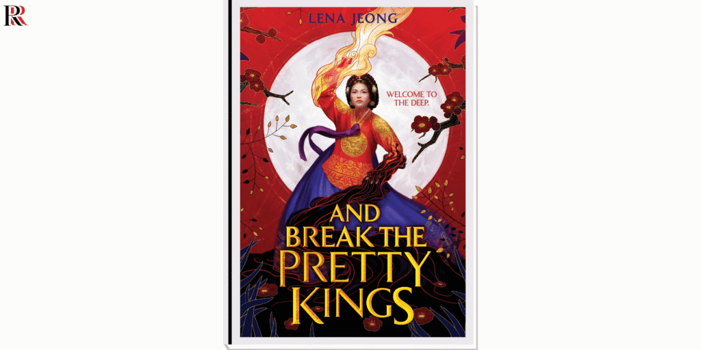 And Break the Pretty Kings by Lena Jeong | YA Time Travel Books | Read Radius