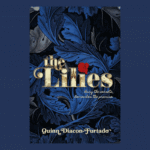 Official book cover of The Lilies by Quinn Diacon-Furtado, featuring a dark, atmospheric design with floral and academic motifs.