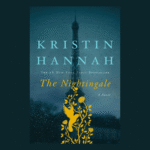 The Nightingale by Kristin Hannah