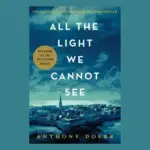 All the Light We Cannot See by Anthony Doerr Book Review