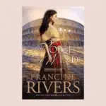 A Voice in the Wind by Francine Rivers Book Review