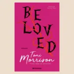Beloved by Toni Morrison Book Review: Why This Novel Still Haunts Readers Decades Later