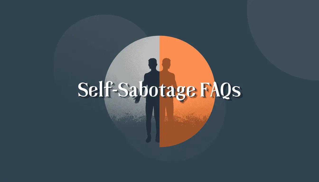 Self-Sabotage FAQs: Meaning, Examples, Traits, and Character Writing Answered