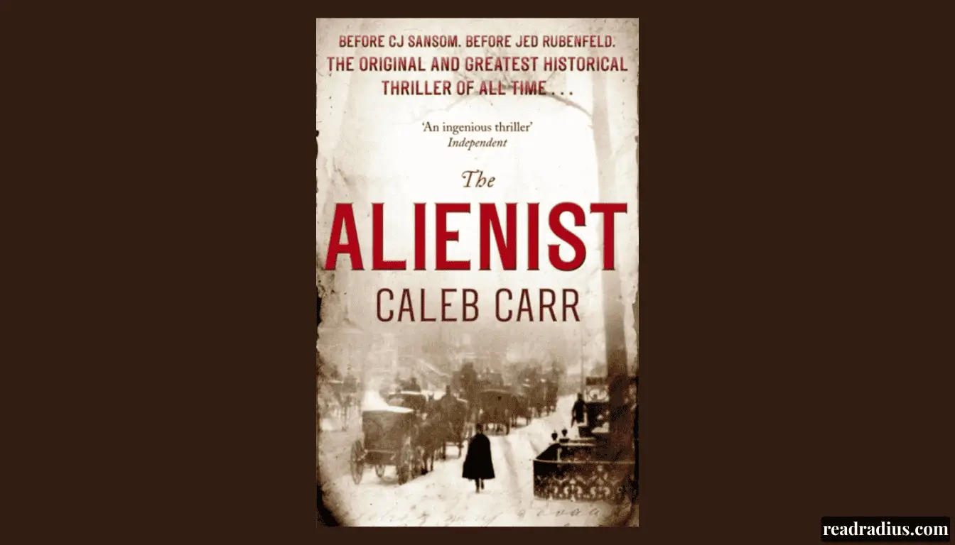 The Alienist by Caleb Carr: A Book Review Worth Reading Before You Turn the First Page