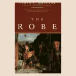 The Robe by Lloyd C. Douglas: A Book Review