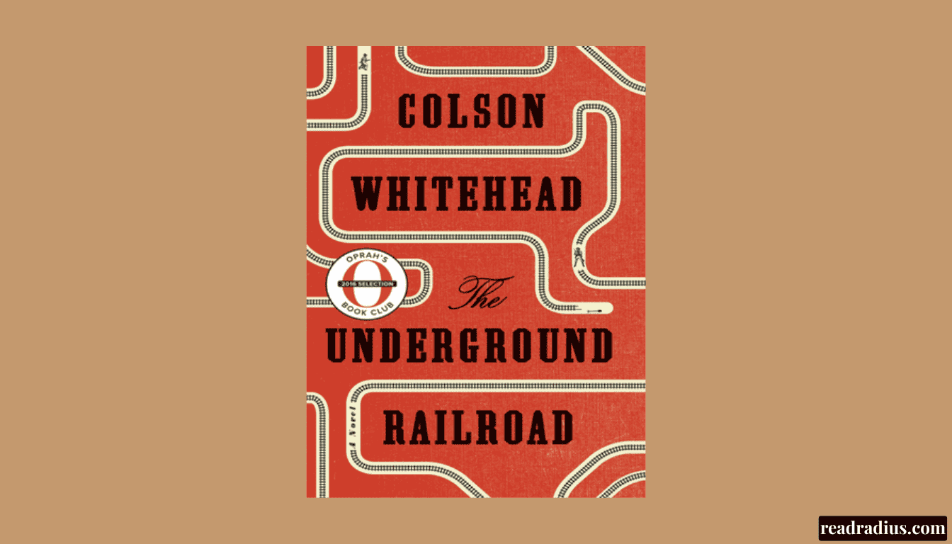 The Underground Railroad by Colson Whitehead: A Book Review Worth Reading Before You Read the Novel