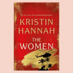 The Women by Kristin Hannah Book Review